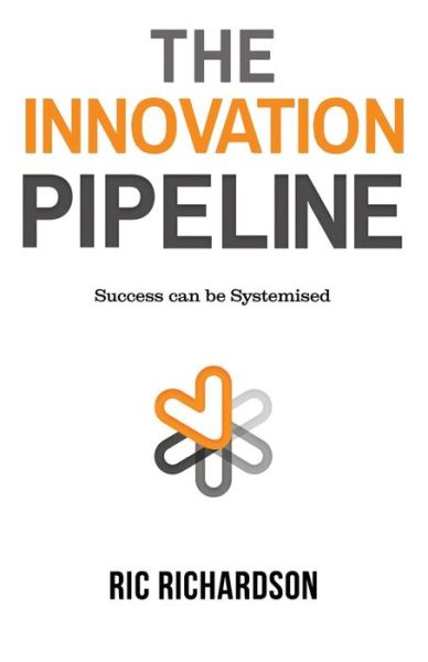 Cover for Ric Richardson · The Innovation Pipeline (Paperback Book) (2021)