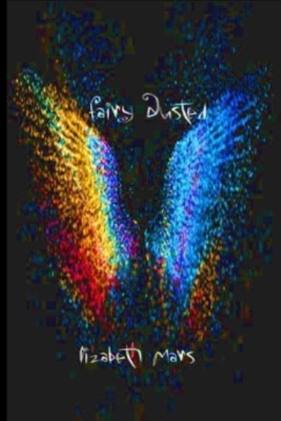 Cover for Lizabeth Mars · Fairy Dusted (Paperback Book) (2020)