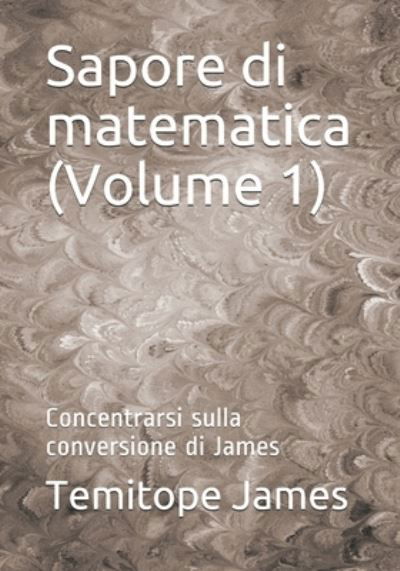 Cover for Temitope James · Sapore di matematica (Volume 1) (Taschenbuch) (2020)