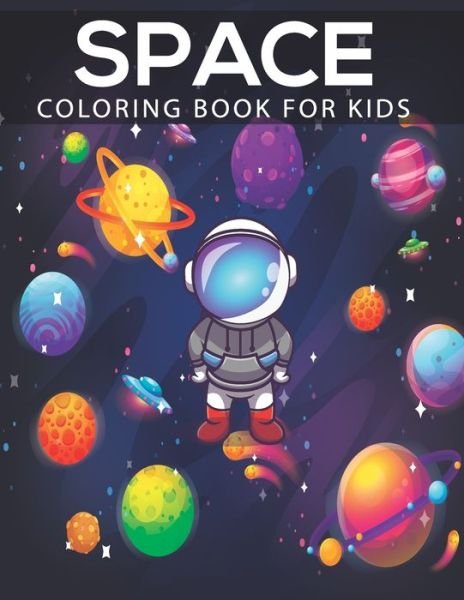 Space Coloring Book For Kids - Mh Book Press - Boeken - Independently Published - 9798587318373 - 27 december 2020