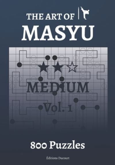 The Art of Masyu Medium - The Art of Masyu - Editions Ducourt - Boeken - Independently Published - 9798588621373 - 30 december 2020
