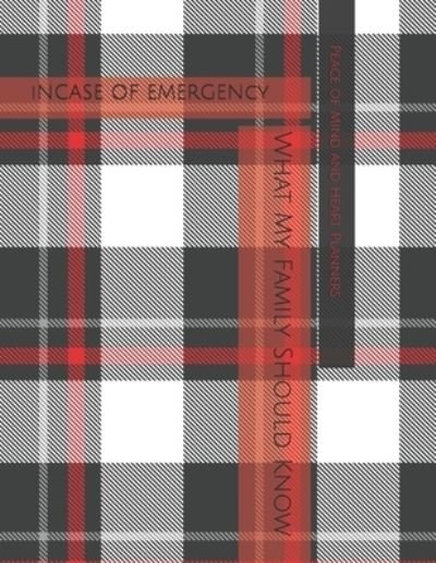 Cover for Peace Of Mind and Heart Planners · *Incase of Emergency* (Paperback Book) (2021)