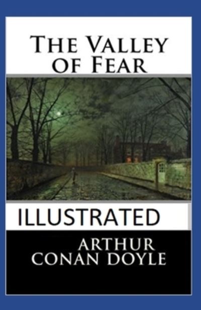 Cover for Arthur Doyle · The Valley of Fear Illustrated (Paperback Book) (2021)