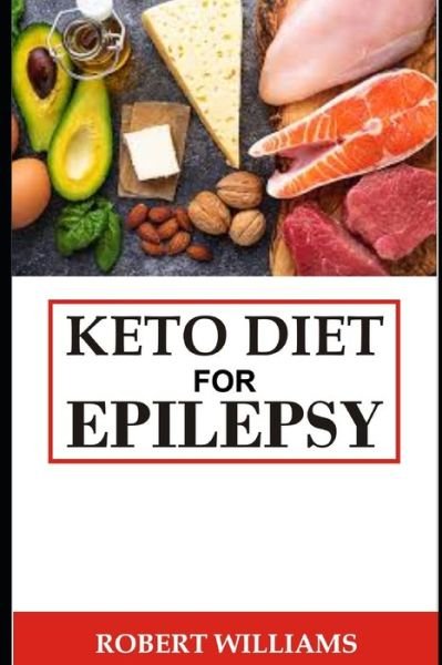 Cover for Robert Williams · Keto diet for epilepsy (Paperback Book) (2021)