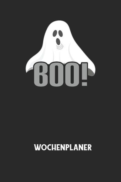 Cover for Wochenplaner Allgemein · BOO! - Wochenplaner (Paperback Book) (2020)