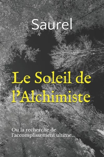 Cover for Saurel · Le Soleil de l'Alchimiste (Paperback Book) (2020)