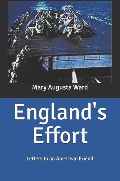 Cover for Mary Augusta Ward · England's Effort (Paperback Book) (2020)