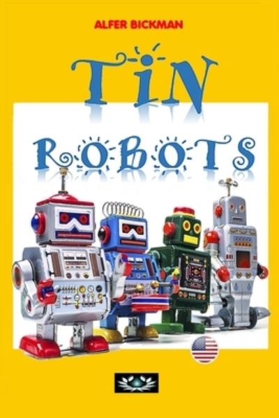 Cover for Alfer Brickman · Tin Robots (Paperback Book) (2020)