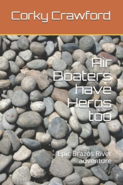 Cover for Corky Crawford · Air Boaters have Heros too (Paperback Book) (2020)