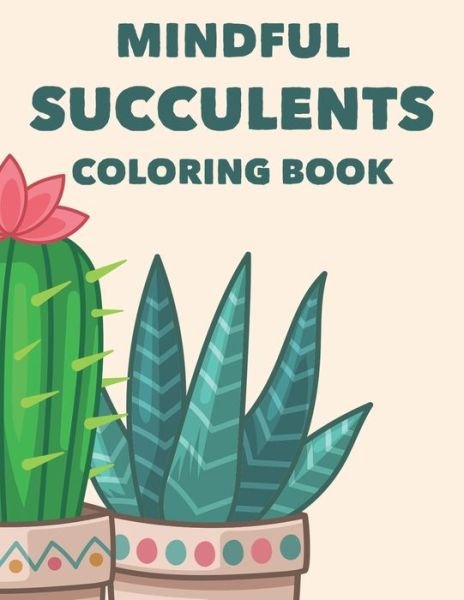 Cover for Positive Cactus Family · Mindful Succulents Coloring Book (Pocketbok) (2020)