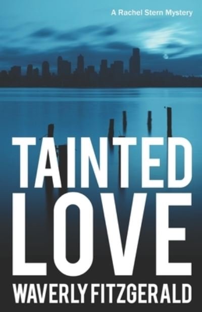 Cover for Waverly Fitzgerald · Tainted Love - A Rachel Stern Mystery (Paperback Book) (2020)