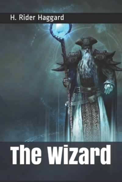 Cover for H Rider Haggard · The Wizard (Paperback Book) (2020)