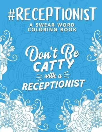 Cover for Receptionists Passion Press · Receptionist Coloring Book (Paperback Book) (2020)