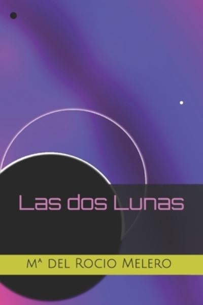 Cover for Rocio Melero Ligero · Las dos lunas (Pocketbok) (2021)