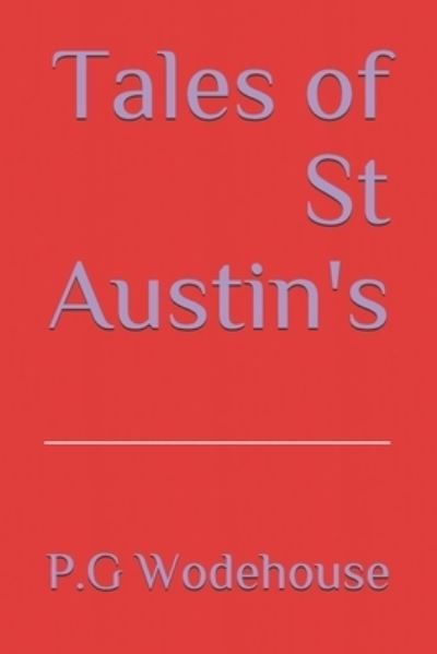 Cover for P G Wodehouse · Tales of St Austin's (Paperback Book) (2021)
