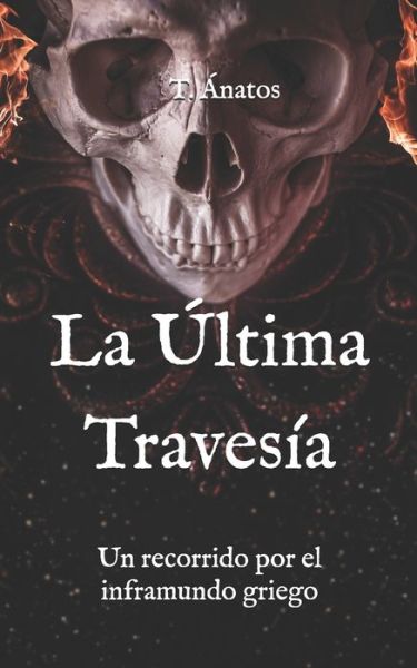 Cover for T Anatos · La Ultima Travesia (Paperback Bog) (2021)