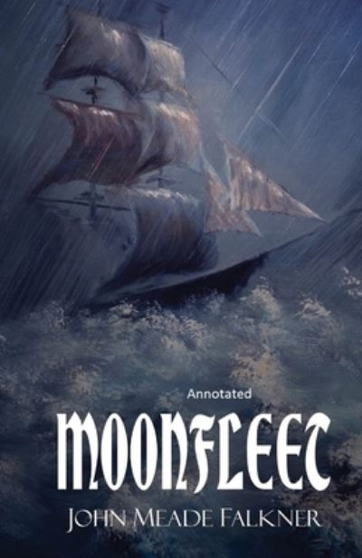 Cover for John Meade Falkner · Moonfleet Annotated (Taschenbuch) (2021)