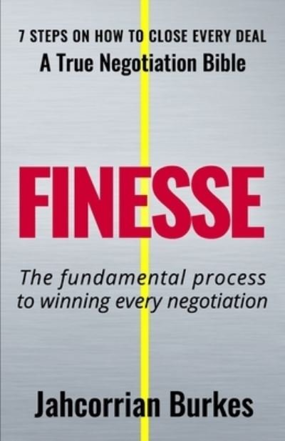 Cover for Jahcorrian S Burkes · Finesse: 7 Steps On How To Close Every Deal (Paperback Book) (2021)