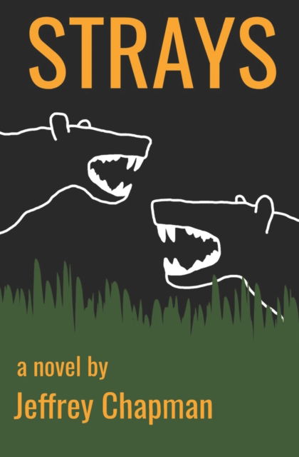 Strays - Jeffrey Chapman - Livros - Independently Published - 9798794736373 - 20 de fevereiro de 2022