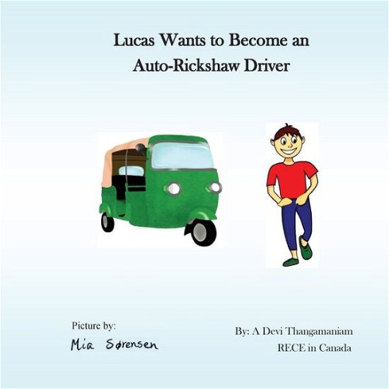 Cover for Arulmanidevi Thangamaniam · Lucas Wants to Become an Auto Rickshaw Driver (Pocketbok) (2022)