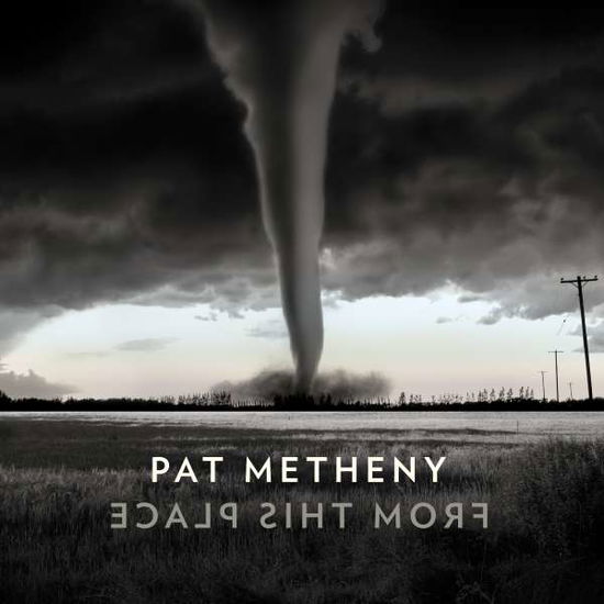 From This Place - Pat Metheny - Music - JAZZ - 0075597924374 - February 21, 2020