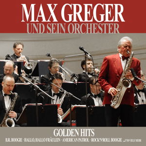 Golden Hits - Max Greger - Muziek - ZYX - 0090204674374 - 27 juni 2014