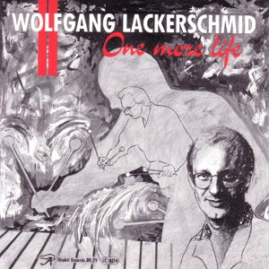 One More Life - Wolfgang Lackerschmid - Muziek - Bhm - 0090204687374 - 24 februari 2015