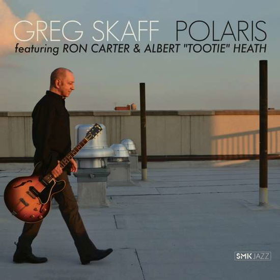 Polaris - Greg Skaff - Music - SMK JAZZ - 0195269060374 - March 19, 2021