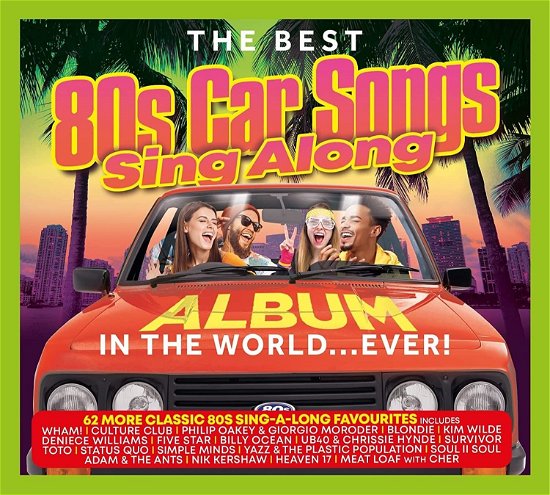 Cover for Best 80s Car Songs Sing Along Album in the World · The Best 80s Car Songs Sing Along Album In The World... Ever! (CD) (2023)
