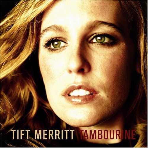 Cover for Tift Merritt · Tambourine (CD) (2004)