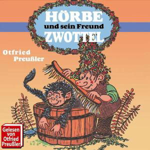 H÷rbe Und Sein Freund Zwottel - OTFRIED PREUßLER - Musikk - KARUSSELL - 0602498681374 - 5. oktober 2004