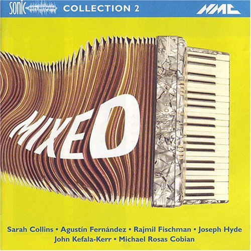Mixed: Electroacoustic Collection 2 - Works Tape - Mixed: Electroacoustic Collection 2 - Works Tape - Music - NMC - 0675754002374 - October 30, 2007