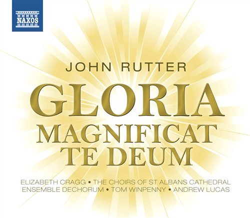 Gloria / Magnificat/te Deum - J. Rutter - Música - NAXOS - 0747313265374 - 8 de abril de 2011