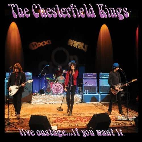 Cover for Chesterfield Kings · Live Onstage if You Want It (CD) (2009)