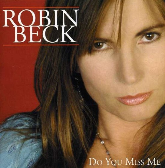 Cover for Robin Beck · Do You Miss Me (CD) (2005)