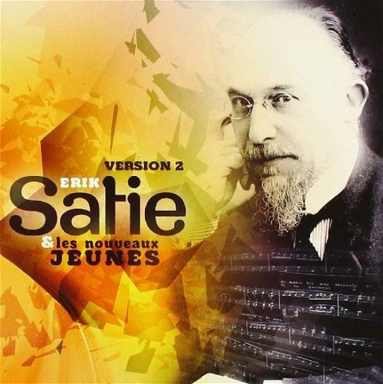 Cover for Erik Satie · Et Les Nouveaux Jeunes (CD) (2017)