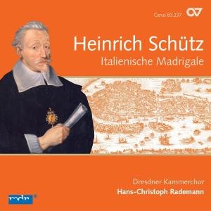 Italiensiche Madrigale - Schuetz / Dresdner Kammerchor / Rademann - Musiikki - CARUS - 4009350832374 - tiistai 27. syyskuuta 2011