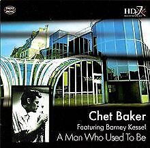 Cover for Chet Baker · A Man Who Used To Be (CD) (2018)