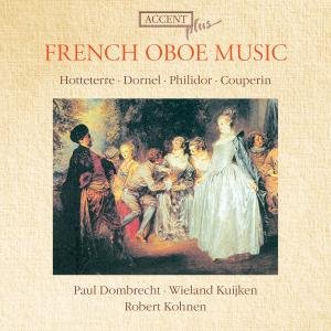 Cover for Hotteterre / Philidor / Dornel / Dombrecht · Franzosische Oboenmusik (CD) (2013)