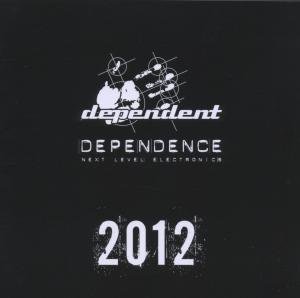 Cover for Dependence 2012 / Various · Dependence Vol. 5 - 2012 (CD) (2012)