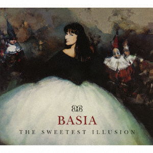 Cover for Basia · The Sweetest Illusion (CD) [Japan Import edition] (2016)