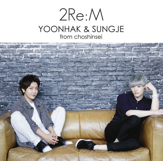 Cover for Yoonhak &amp; Sungje from Chos · 2re:m (CD) [Japan Import edition] (2017)