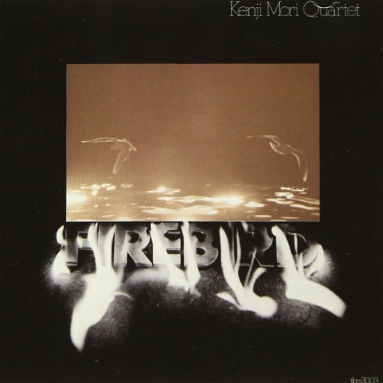 Cover for Mori Kenji · Fire Bird (CD) [Japan Import edition] (2020)