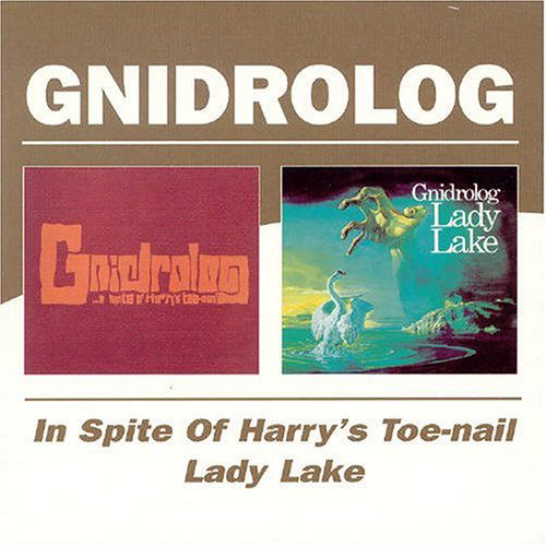 In Spite Of Harrys Toe-Nail / Lady Lake - Gnidrolog - Música - BGO RECORDS - 5017261206374 - 6 de septiembre de 2004