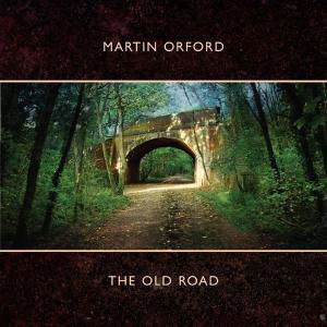 Cover for Martin Orford · Old Road (CD) (2008)