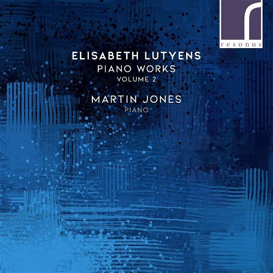 Elisabeth Lutyens: Piano Works / Volume 2 - Martin Jones - Musique - RESONUS CLASSICS - 5060262793374 - 2 septembre 2022