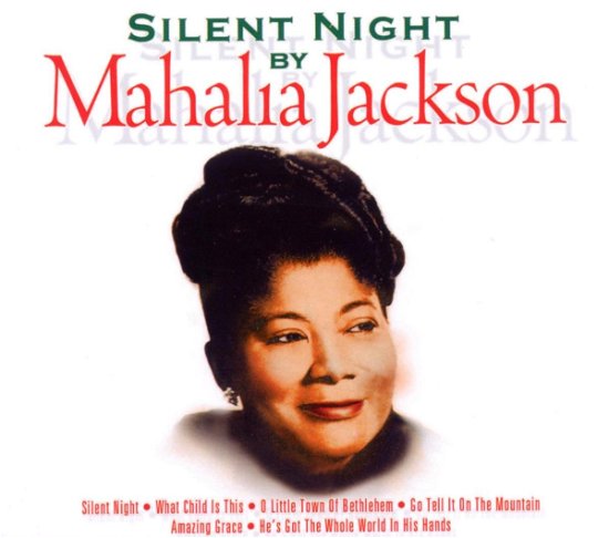 Silent Night - Mahalia Jackson - Musikk - X-MAS STARS - 8712155089374 - 9. oktober 2003
