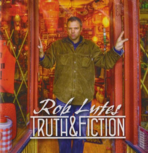Cover for Lutes Rob · Truth &amp; Fiction (CD) (2009)