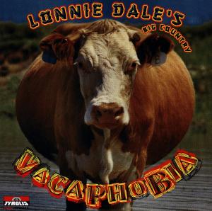 Cover for Dale Lonnie · Vacaphobia / Lonnie Dale's Big Country (CD) (1997)