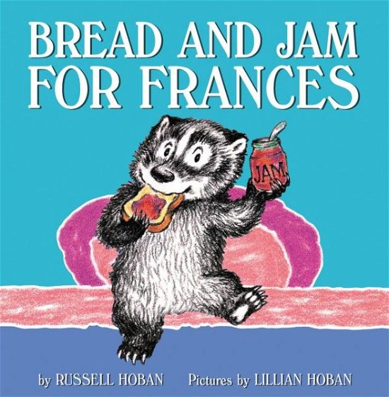 Cover for Russell Hoban · Bread and Jam for Frances (Paperback Book) (2015)